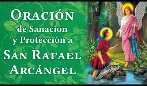 Oración de Sanación con Arcángel San Rafael