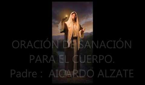 Oración de Sanación del Padre Aicardo Alzate: ¡Encuentra la Paz!